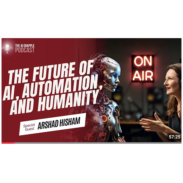 The Future of AI, Automation, and Humanity with Arshad Hisha