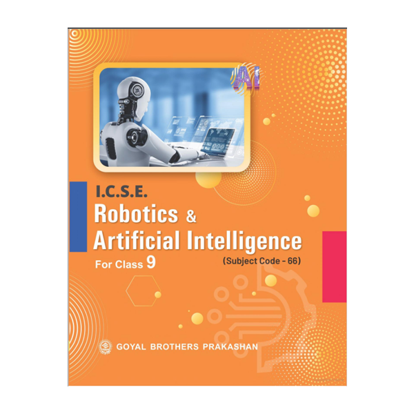 ICSE Robotics and Artificial Intelligence — Class 9